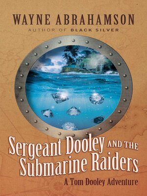 cover image of Sergeant Dooley and the Submarine Raiders
